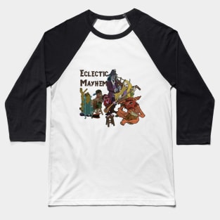 Eclectic Mayhem Baseball T-Shirt